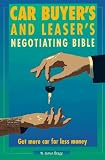 Car Buyer's and Leaser's Negotiating Bible, Third Edition (Car Buyer's & Leaser's Negotiating Bible)