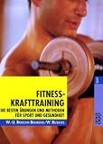 Fitness-Krafttraining: Die besten �bungen und Methoden f�r Sport und Gesundheit