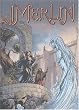 Merlin, tome 1 : La Col�re d'Ah�s