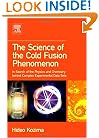 The Science of the Cold Fusion Phenomenon: In Search of the Physics and Chemistry behind Complex Experimental Data Sets