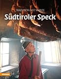 S&uuml;dtiroler Speck: Tradition mit W&uuml;rze - S&uuml;dtiroler Speck Consortium