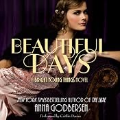 Beautiful Days: A Bright Young Things Novel | [Anna Godbersen]