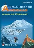  : Traumberge Amerikas. Von Alaska bis Feuerland (Rother Selection)