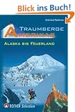 Traumberge Amerikas. Von Alaska bis Feuerland