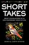 Short Takes: Brief Encounters with Contemporary Nonfiction