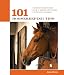 101 Horsekeeping Tips: Simple Strategies for a Safer and More Efficient Stable (101 Tips)