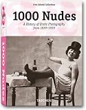 1000 Nudes. A History of Erotic Photography from 1839-1939 - Hans-Michael Koetzle