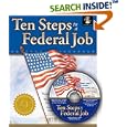 Ten Steps to a Federal Job: Navigating the Federal Job System, Writing Federal Resumes, KSAs and Cover Letters with a Mission