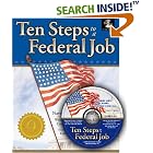 Click here to buy Ten Steps to a Federal Job: Navigating the Federal Job System,... by  Kathryn K. Troutman, Laura Sachs, Mike Ottenseyer, and Mark Reichenbacher.
