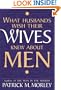 What Husbands Wish Their Wives Knew about Men