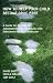 How To Help Your Child Become Drug Free: A Guide for Parents of Adolescents and Young Adults with Substance Abuse or Addiction by David Gust ISBN 0615130852