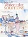 Charles Reid's Watercolor Solutions: Learn To Solve The Most Common Painting Problems