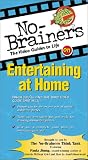 No-Brainers on Entertaining at Home