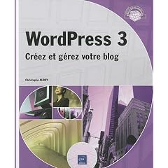 WordPress 3 - Cr�ez et g�rez votre blog