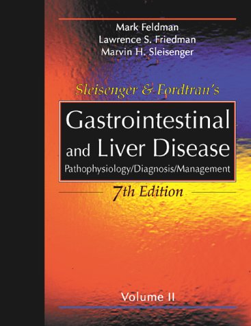 Sleisenger & Fordtrans' Gastrointestinal and Liver Diseases: Pathophysiology / Diagnosis / management
