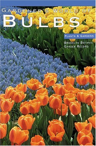 Gardener's World of Bulbs (Plants & Gardens)