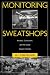 Monitoring Sweatshops: Workers, Consumers, and the Global Apparel Industry