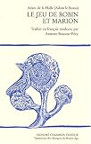 Le jeu de Robin et Marion : Edition en français moderne