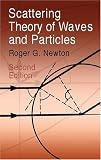 Scattering Theory of Waves and Particles: Second Edition