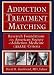 Addiction Treatment Matching: Research Foundations of the American Society of Addiction Medicine (Asam) Criteria