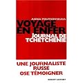 Voyage en enfer : journal de Tchetch�nie