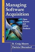 Managing Software Acquisition: Open Systems and COTS Products (SEI Series in Software Engineering)