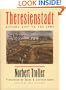 Theresienstadt: Hitler's Gift to the Jews