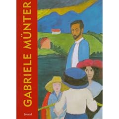Gabriele M�nter. The Years of Expressionism, 1903-1920: The Years of Expressionism, 1903-20 (Prestel Art)