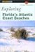 Exploring Florida's Atlantic Coast Beaches: Including the Florida Keys