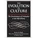 The Evolution of Culture: The Development of Civilization to the Fall of Rome