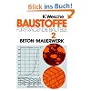 Baustoffe f�r tragende Bauteile, Bd.2, Beton, Mauerwerk (Nichtmetallisch-anorganische Stoffe): Herstellung, Eigenschaften, Verwendung, Dauerhaftigkeit