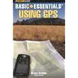 Basic Essentials Using GPS, 2nd (Basic Essentials Series) by Bruce Grubbs