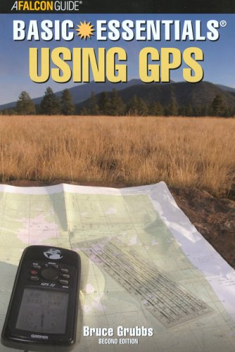 Basic Essentials Using GPS  2nd