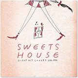 SWEETS HOUSE~for J-POP HIT COVERS~