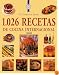1,026 recetas de cocina internacional (Spanish Edition)