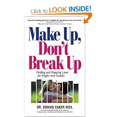 Make Up, Don't Break Up: Finding and Keeping Love for Singles and Couples