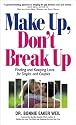 Make Up, Don't Break Up: Finding and Keeping Love for Singles and Couples