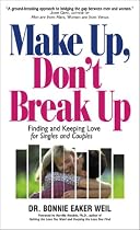 Make Up, Don't Break Up: Finding and Keeping Love for Singles and Couples