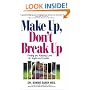 Make Up, Don't Break Up: Finding and Keeping Love for Singles and Couples