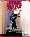 The Star Wars Cookbook II -Darth Malt and More Galactic Recipes