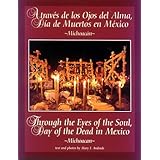 through the eyes of the soul day of the dead in mexico michoacan through the eyes of the soul day of the