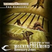 Crypt of the Moaning Diamond: Forgotten Realms: The Dungeons, Book 4 | Rosemary Jones