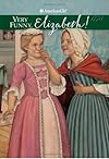 Very Funny, Elizabeth (American Girls Collection)