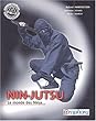 Nin-jutsu : Le monde des Ninjas...