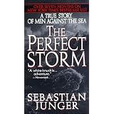 The Perfect Storm: A True Story of Men Against the Sea