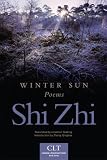 Winter Sun: Poems (Chinese Literature Today Book Series)