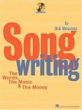Songwriting: The Words, the Music and the Money