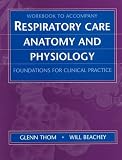 Workbook to accompany Respiratory Care Anatomy and Physiology: Foundations for Clinical Practice