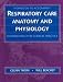 Books : Workbook to accompany Respiratory Care Anatomy and Physiology: Foundations for Clinical Practice