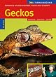 Geckos: Biologie, Haltung und Zucht